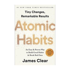 Atomic Habits: An Easy & Proven Way to Build Good Habits & Break Bad Ones
